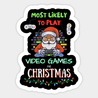 Most Likely to Play Video Games on Christmas Sticker